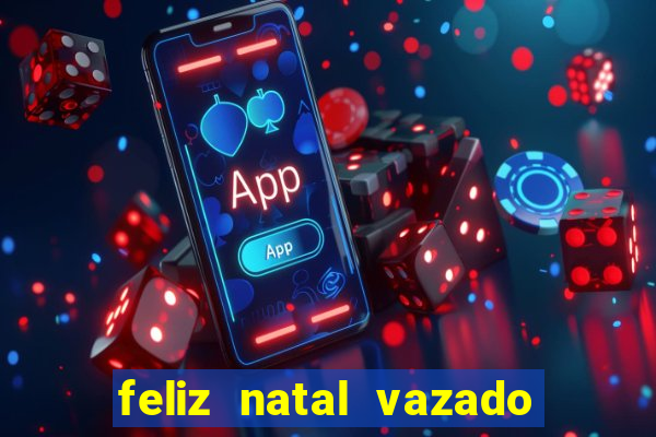 feliz natal vazado para imprimir